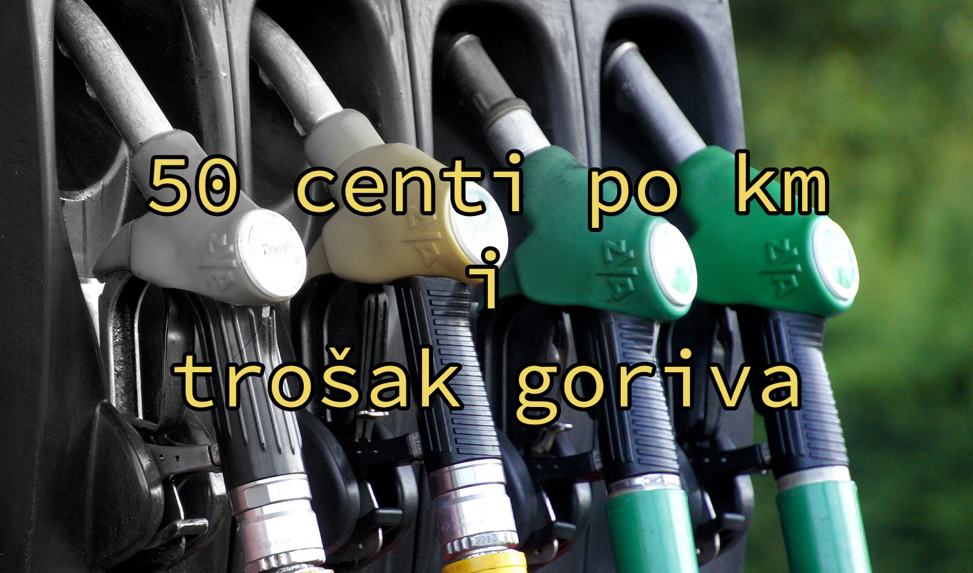 50 centi po km i trošak goriva 1