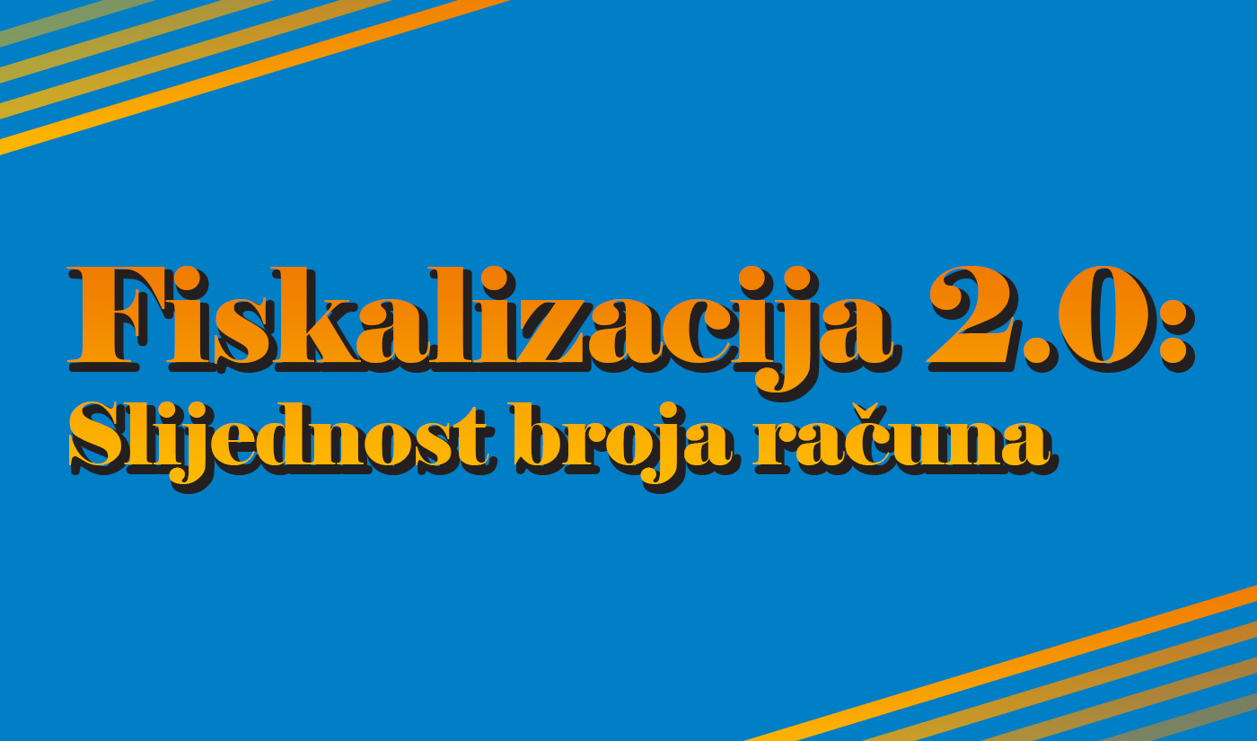 Fiskalizacija 2.0: Slijednost broja računa 1