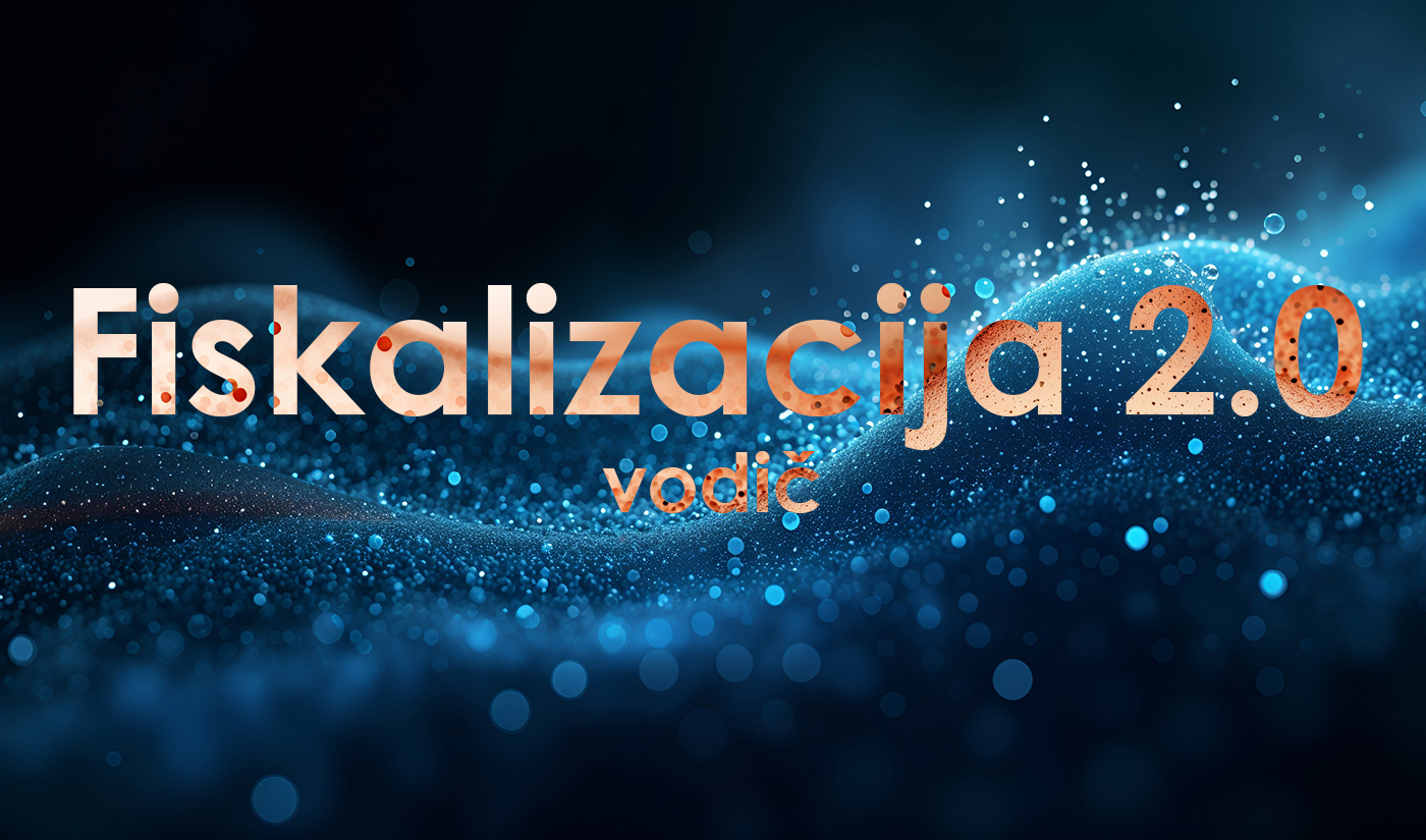 Fiskalizacija 2.0: Vodič 1