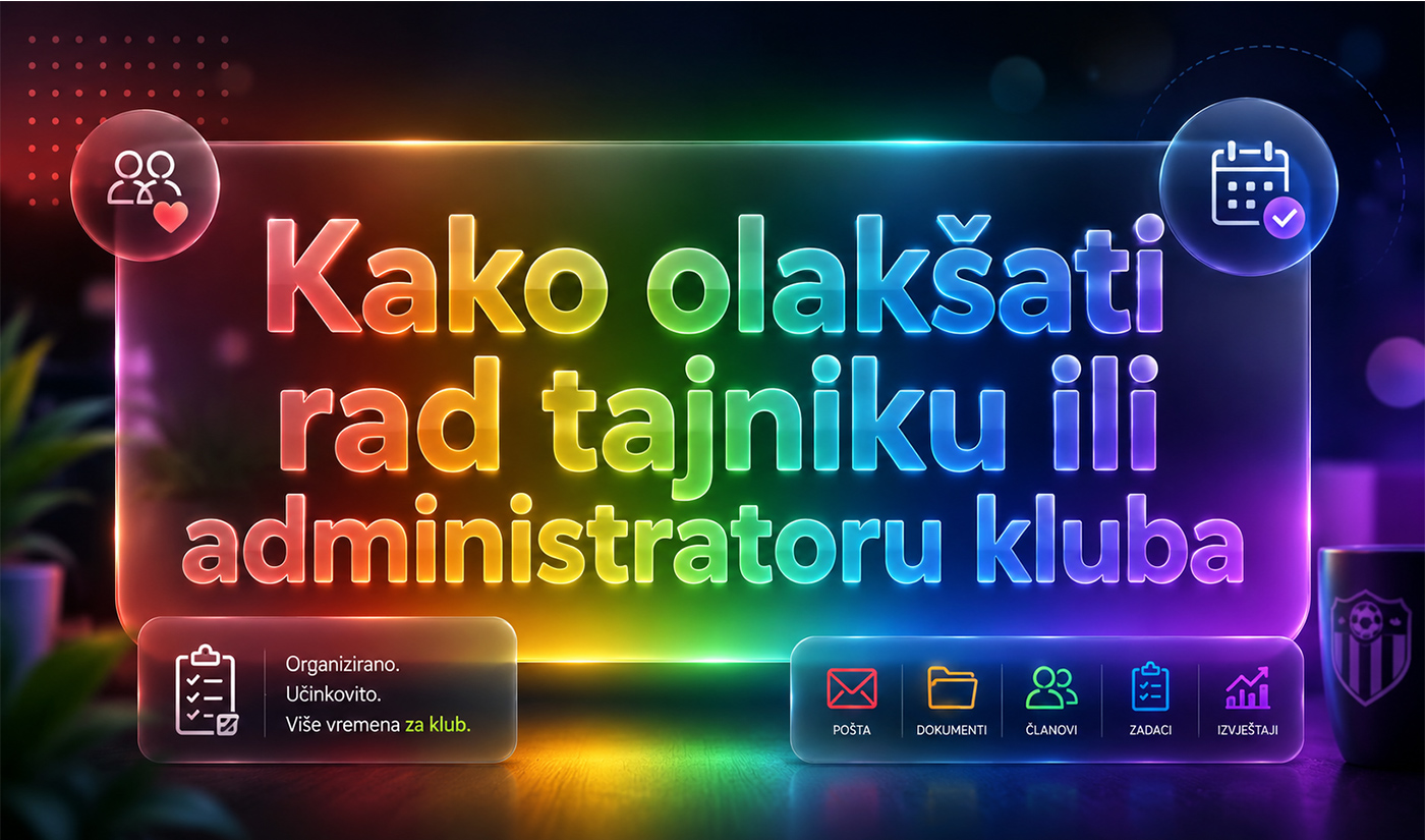Kako olakšati rad tajniku ili administratoru kluba 1